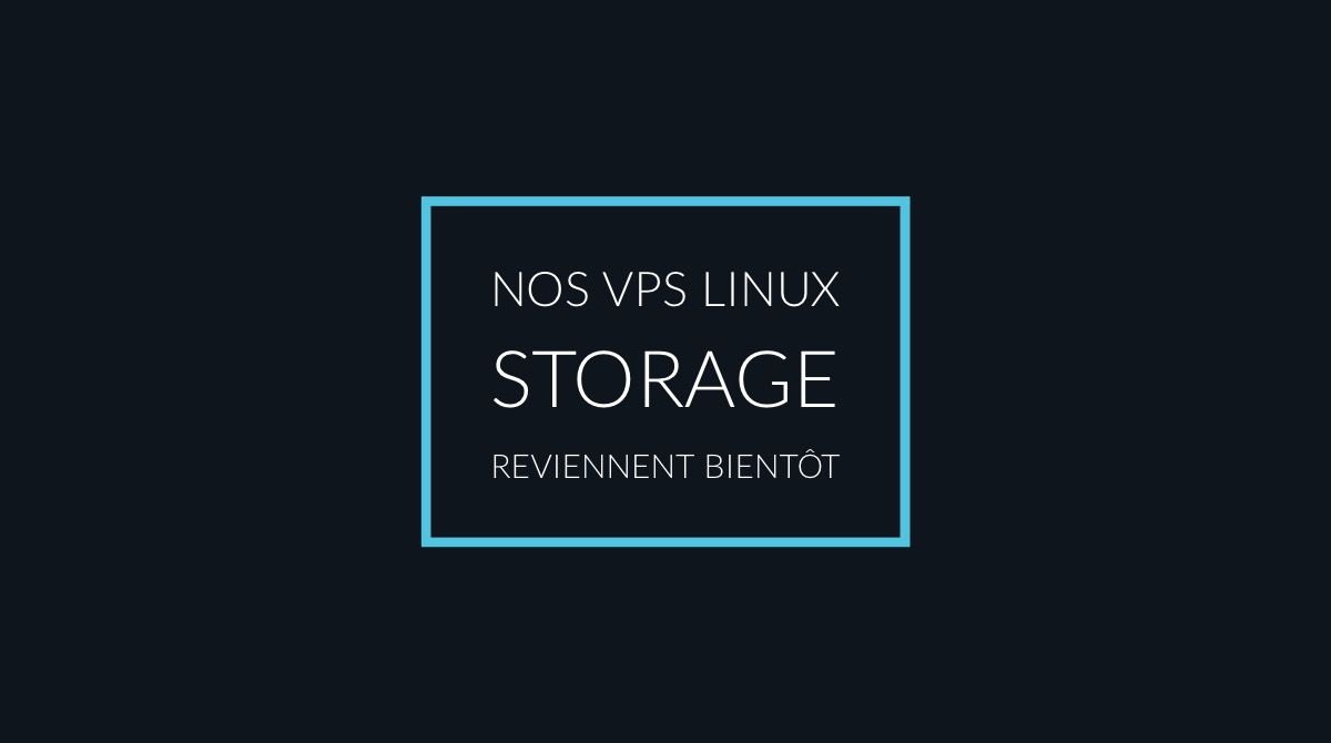 Rupture de stock sur nos VPS Linux Storage 😢